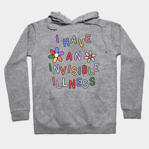 I Have an Invisible Illness - Hidden Disability Gift Hoodie by InclusivePins